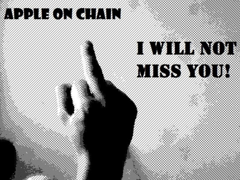 Apple on chain – 2013 – I will not miss you